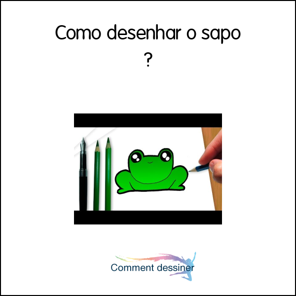 Como desenhar o sapo